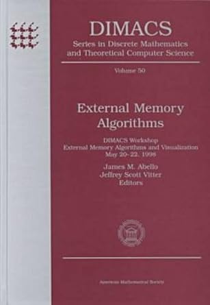external memory algorithms dimacs workshop external memory and visualization may 20 22 1998 1st edition