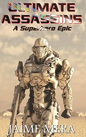 ultimate assassins a superhero epic 1st edition jaime mera 1941336256, 978-1941336250