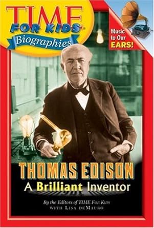 time for kids thomas edison a brilliant inventor 1st edition editors of time for kids 006057612x,
