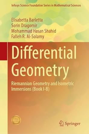 differential geometry riemannian geometry and isometric immersions 1st edition elisabetta barletta ,sorin