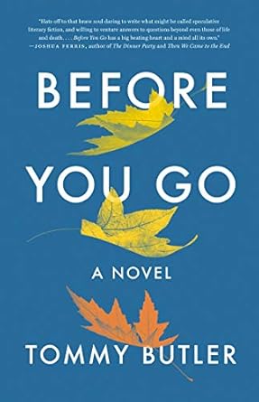 before you go a novel 1st edition tommy butler 0062934961, 978-0062934963