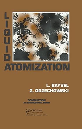 liquid atomization 1st edition l bayvel ,z orzechowski 0891169598, 978-0891169598
