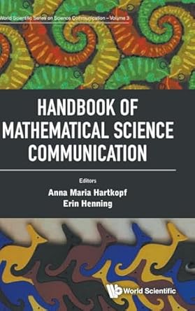 handbook of mathematical science communication 1st edition anna maria hartkopf ,erin henning 9811253064,
