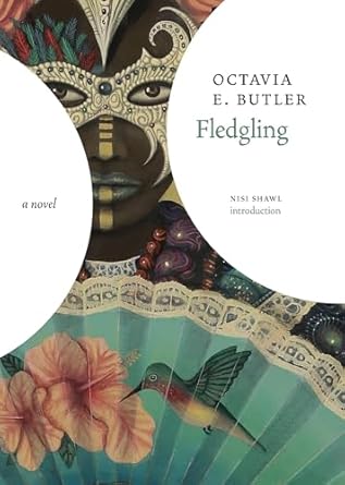 fledgling 1st edition octavia e butler ,nisi shawl 1644211297, 978-1644211298