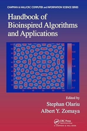 handbook of bioinspired algorithms and applications 1st edition stephan olariu ,albert y zomaya 1584884754,