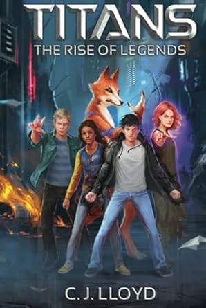 titans the rise of legends 1st edition c j lloyd 173487645x, 978-1734876451