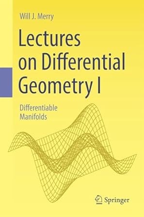 lectures on differential geometry i differentiable manifolds 1st edition will j merry 3032037328,