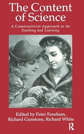 the content of science a constructivist approach to its teaching and learning 1st edition australia peter j