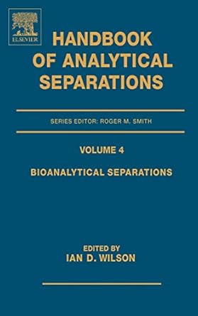 bioanalytical separations 1st edition ian d wilson 0444506586, 978-0444506580