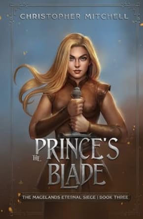 the princes blade the magelands eternal siege book 3 1st edition christopher mitchell 1912879972,