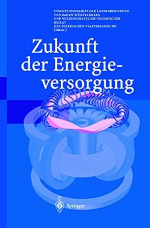 zukunft der energieversorgung 1st edition innovationsbeirat der landesregierung von 354000095x, 978-3540000952