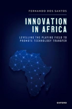 innovation in africa levelling the playing field to promote technology transfer 1st edition fernando dos