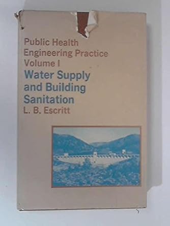 public health engineering practice 1st edition l b escritt 0712116400, 978-0712116404