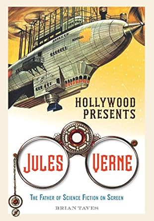 hollywood presents jules verne the father of science fiction on screen 1st edition brian taves 0813161126,