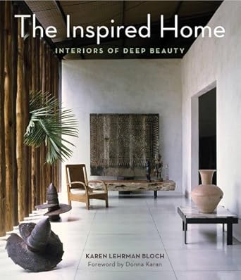 the inspired home interiors of deep beauty 1st edition donna karan ,karen lehrman bloch 0062126857,