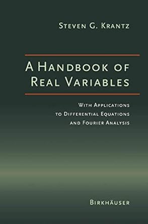 a handbook of real variables with applications to differential equations and fourier analysis 1st edition