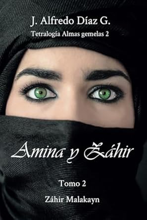 amina y zahir zahir malakayn 1st edition j alfredo diaz g 1071083457, 978-1071083451