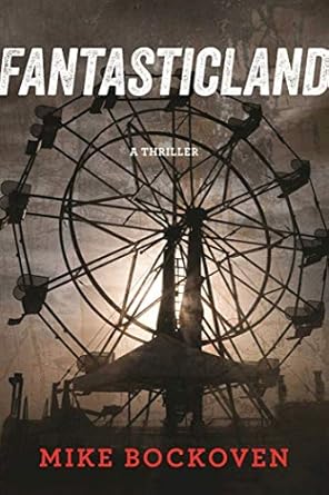 fantasticland a novel 1st edition mike bockoven 1510709444, 978-1510709447