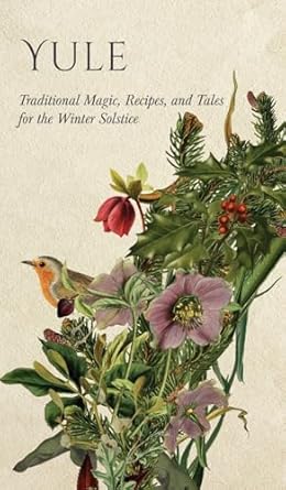 yule traditional magic recipes and tales for the winter solstice 1st edition wyrd books ,lizzie stoddart