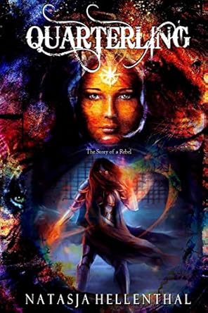 quarterling the story of a rebel 1st edition natasja hellenthal 1725585324, 978-1725585324