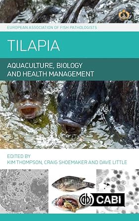 tilapia aquaculture biology and health management 1st edition kim thompson ,craig a shoemaker ,david c little