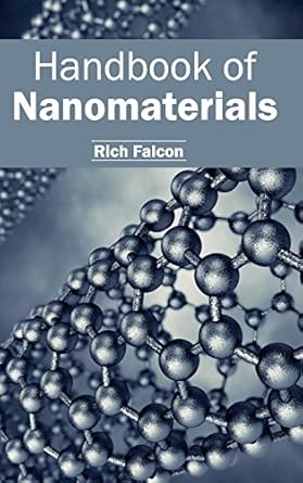 handbook of nanomaterials 1st edition rich falcon 163238258x, 978-1632382580