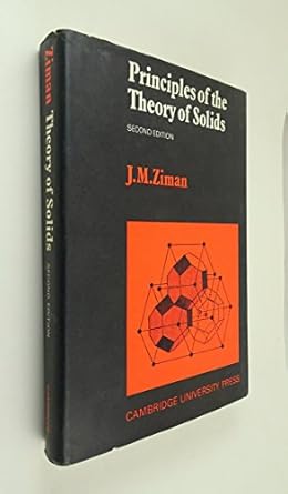 principles of the theory of solids 1st edition j m ziman 0521083826, 978-0521083829