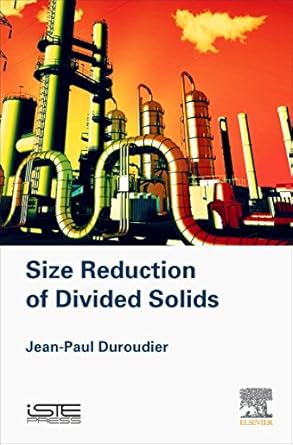 size reduction of divided solids 1st edition jean paul duroudier 1785481851, 978-1785481857
