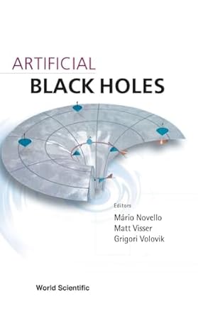 artificial black holes 1st edition grigori volovik ,mario novello ,matt visser ,g e volovik 9810248075,
