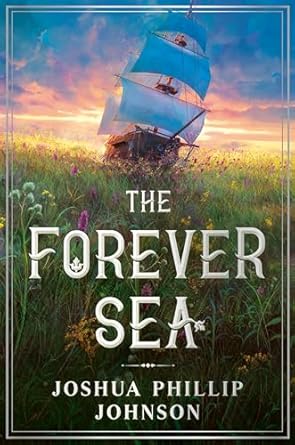 the forever sea 1st edition joshua phillip johnson 0756417031, 978-0756417031