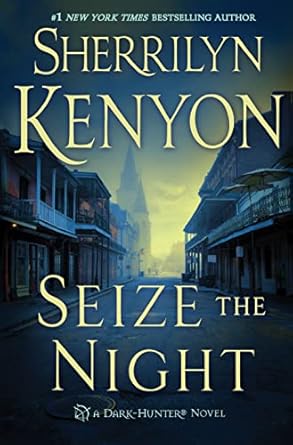 seize the night a dark hunter novel 1st edition sherrilyn kenyon 1250075521, 978-1250075529