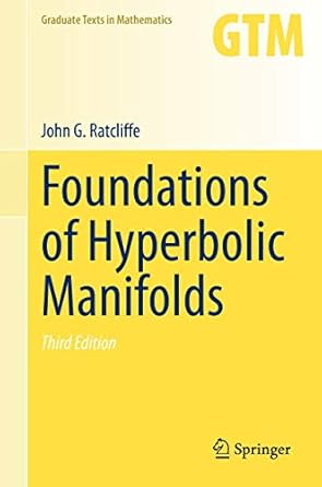 foundations of hyperbolic manifolds 1st edition john g ratcliffe 3030315967, 978-3030315962
