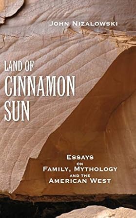 land of cinnamon sun 1st edition john nizalowski 151543897x, 978-1515438977