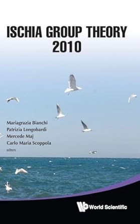 ischia group theory 2010 proceedings of the conference 1st edition mariagrazia bianchi ,patrizia longobardi