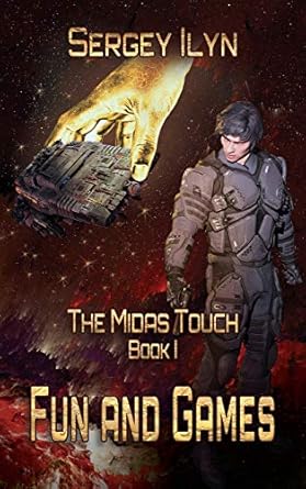 the midas touch book 1 fun and games 1st edition sergey ilyn 1734617624, 978-1734617627