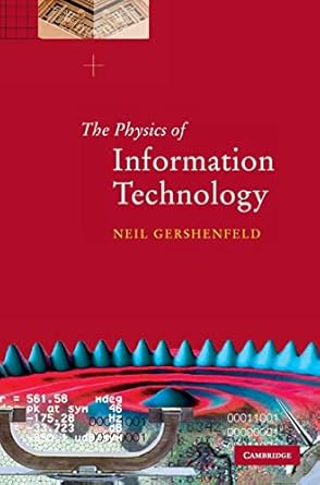 the physics of information technology 1st edition neil gershenfeld 0521580447, 978-0521580441