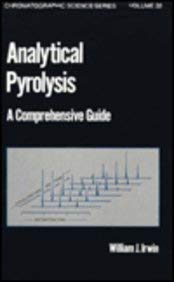 analytical pyrolysis 1st edition william j irwin 0824718690, 978-0824718695