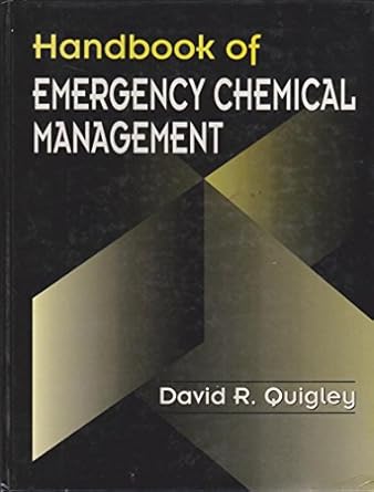 handbook of emergency chemical management 1st edition david r quigley 0849389089, 978-0849389085