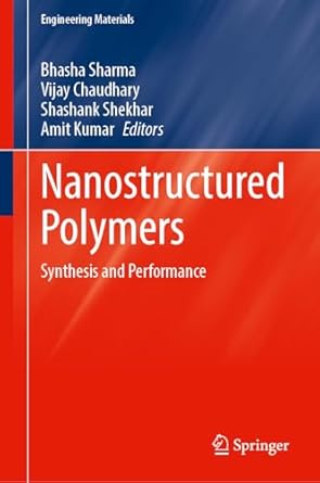 nanostructured polymers synthesis and performance 1st edition bhasha sharma ,vijay chaudhary ,shashank