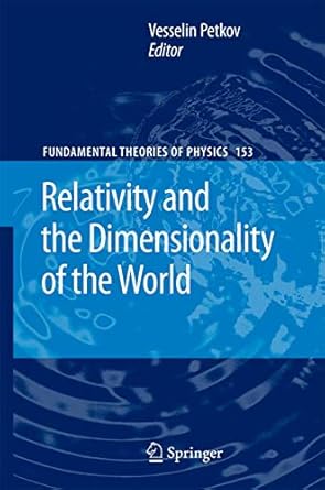 relativity and the dimensionality of the world 1st edition vesselin petkov 9048176069, 978-9048176069
