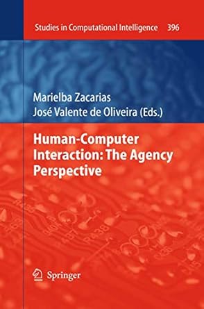 human computer interaction the agency perspective 1st edition marielba zacarias ,jose valente de oliveira