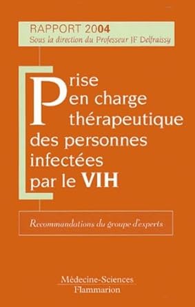 prise en charge des personnes infectees par le v i h 2004 1st edition jean francois delfraissy 2257101987,