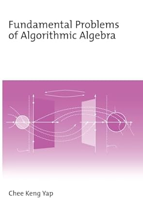 fundamental problems of algorithmic algebra 1st edition chee keng yap 0195125169, 978-0195125160