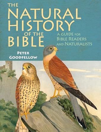 the natural history of the bible 1st edition peter goodfellow 1909612987, 978-1909612983