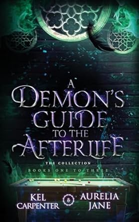 a demons guide to the afterlife 1st edition kel carpenter ,aurelia jane 195795339x, 978-1957953397