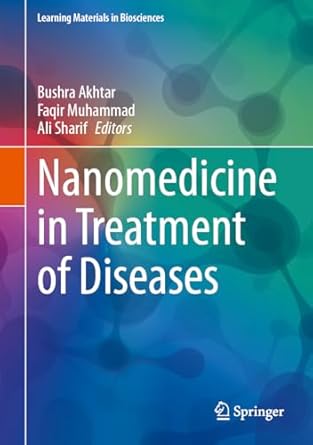 nanomedicine in treatment of diseases 1st edition bushra akhtar ,faqir muhammad ,ali sharif 9819976251,