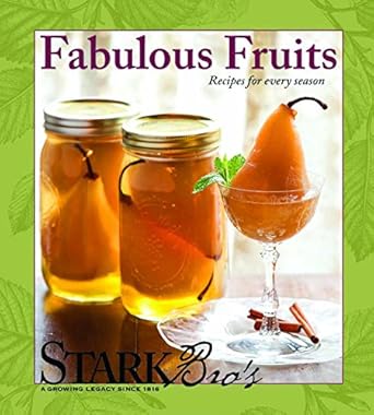 fabulous fruits recipes for every season 1st edition karen mitcham stoeckley ,photographer curt dennison