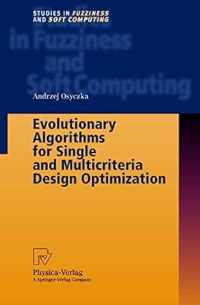 evolutionary algorithms for single and multicriteria design optimization 1st edition andrzej osyczka