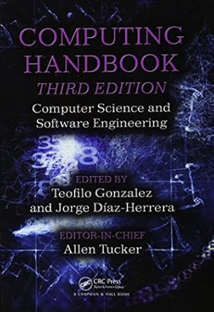 computing handbook computer science and software engineering 1st edition teofilo gonzalez ,jorge diaz herrera