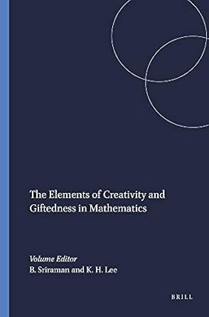 the elements of creativity and giftedness in mathematics 1st edition bharath sriraman ,kyeong hwa lee